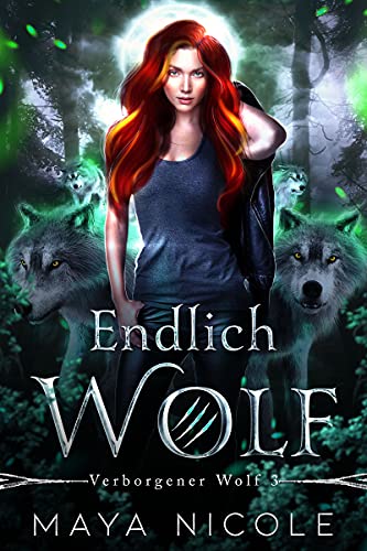 Endlich Wolf: (Verborgener Wolf 3)