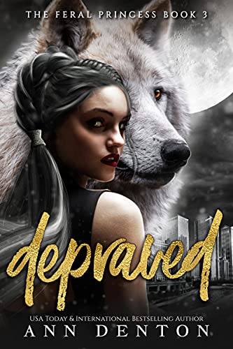 Depraved (The Feral Princess Book 3)