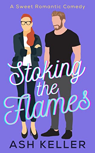 Stoking the Flames: A Short & Sweet Romcom Sugar Bomb (The Men of Engine 17 Book 3)