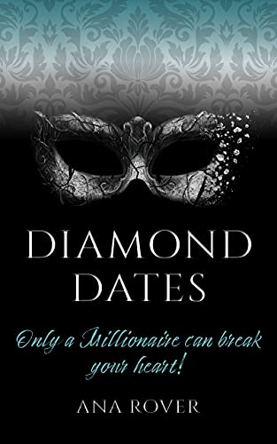 Diamond Dates 2 - Only A Millionaire Can Break Your Heart! : Die Partnervermittlung für die englische Elite lädt zum zweiten Date ein