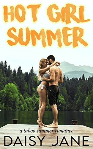 Hot Girl Summer: A Taboo Summer Romance