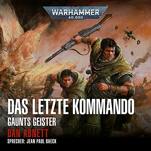 Das letzte Kommando: Warhammer 40.000 - Gaunts Geister 9