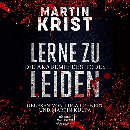 Lerne zu leiden: Die Akademie des Todes 1