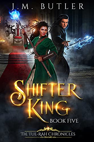 Shifter King (Tue-Rah Chronicles Book 5)
