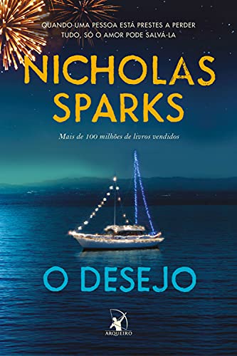 O desejo: Quando uma pessoa está prestar a perder tudo, só o amor pode salvá-la (Portuguese Edition)