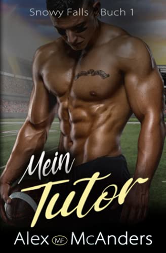 Mein Tutor (Snowy Falls, Band 1)