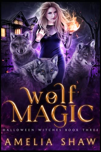 Wolf Magic (Halloween Witches, Band 3)
