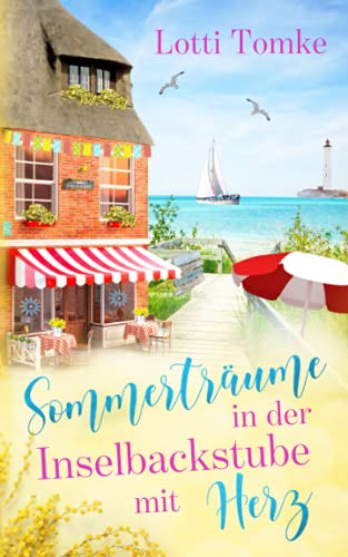 Sommerträume in der Inselbackstube mit Herz (Timmeritz, Band 3)