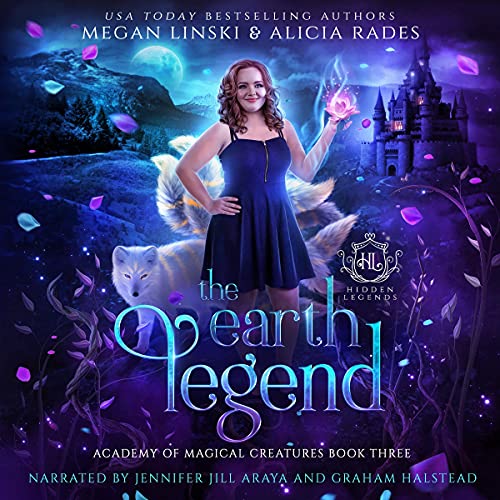 The Earth Legend: Hidden Legends: Academy of Magical Creatures, Book 3