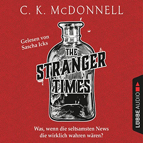 The Stranger Times - Was, wenn die seltsamsten News die wirklich wahren wären: The Stranger Times 1