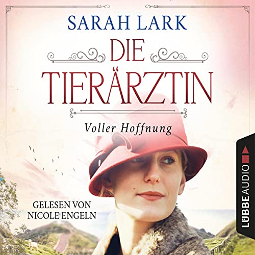 Voller Hoffnung: Die Tierärztin-Saga 2