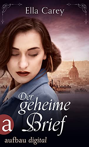 Der geheime Brief: Ein ergreifendes Familiengeheimnis (Schatten der Vergangenheit 3)