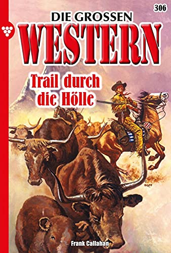 Trail durch die Hölle: Die großen Western 306