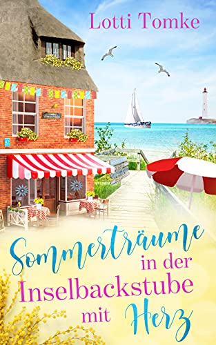 Sommerträume in der Inselbackstube mit Herz (Timmeritz 3)