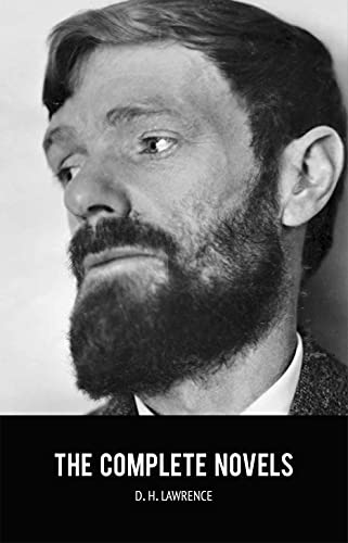 D. H. Lawrence: The Complete Novels (English Edition)