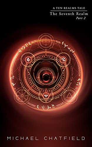 The Seventh Realm Part 2: A LitRPG Fantasy series (The Ten Realms Book 9)