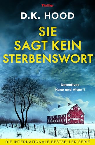 Sie sagt kein Sterbenswort: Thriller (Detectives Kane und Alton 1)