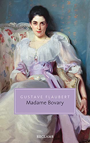 Madame Bovary. Sittenbild aus der Provinz: Reclam Taschenbuch