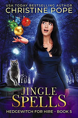 Jingle Spells: A Cozy Witch Mystery (Hedgewitch for Hire Book 5)
