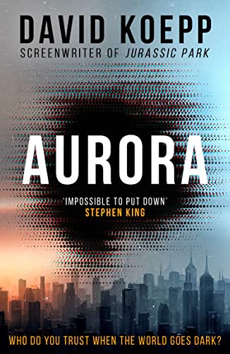 Aurora: 2022’s breathtaking new thriller of the lengths one family must take to survive a worldwide blackout (English Edition)