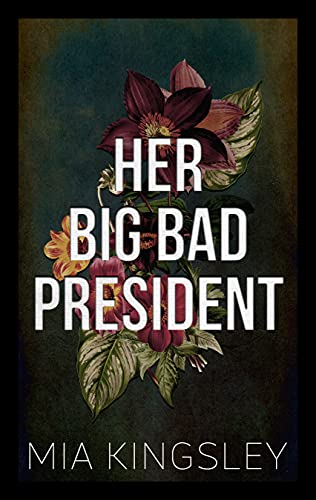 Her Big Bad President (Bad Fairy Tale 6)