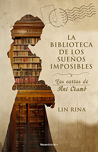 La biblioteca de los sueños imposibles. Las cartas de Ani Crumb (Spanish Edition)