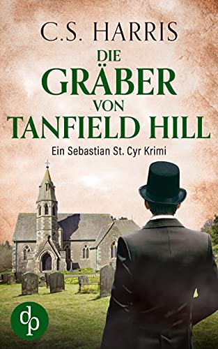 Die Gräber von Tanfield Hill (Sebastian St. Cyr-Reihe 5)