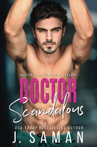Doctor Scandalous (Boston's Billionaire Bachelors, Band 1)