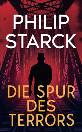 Die Spur des Terrors: Ein Thriller voller Action und Spannung