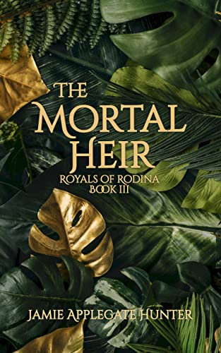 The Mortal Heir (Royals of Rodina Book 3)