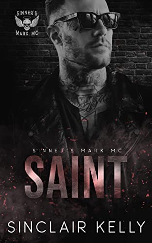 Saint (Sinner's Mark MC Series Book 1)
