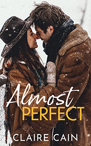 Almost Perfect: A Small Town Opposites Attract Romance (Back to Silver Ridge Book 1)