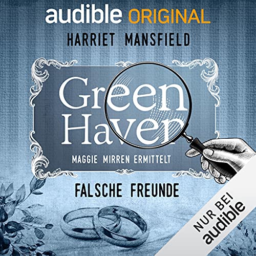 17. Falsche Freunde: Green Haven. Maggie Mirren ermittelt