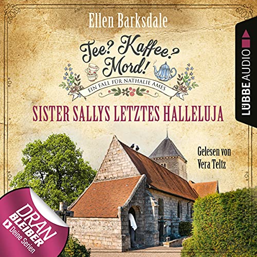 Sister Sallys letztes Halleluja: Tee? Kaffee? Mord! 19