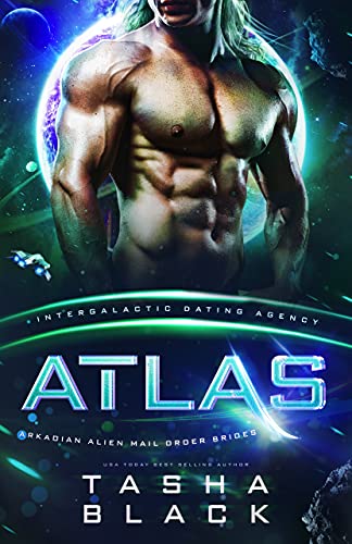 Atlas: Arkadian Alien Mail Order Brides #2 (Intergalactic Dating Agency) (English Edition)