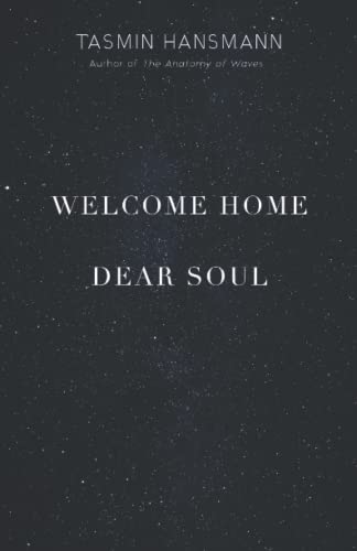 Welcome Home, Dear Soul: A poetic encounter with death
