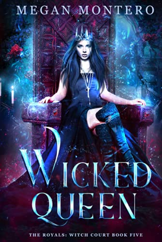 Wicked Queen (The Royals: Witch Court, Band 5)