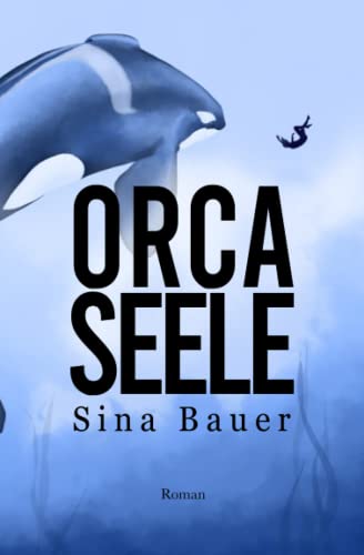 Orcaseele (Orcaseele Trilogie, Band 1)
