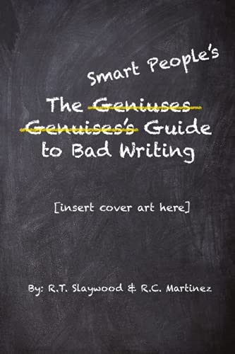 The Genius' Guide to Bad Writing