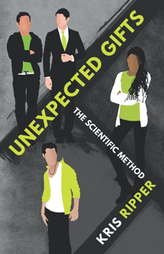 Unexpected Gifts (Scientific Method Universe, Band 2)