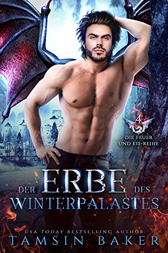 Der Erbe des Winterpalastes (Die Feuer und Eis-Reihe 4)
