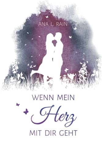 Wenn mein Herz mit dir geht: Band 2 (Wenn dein Herz zu mir spricht, Band 2)