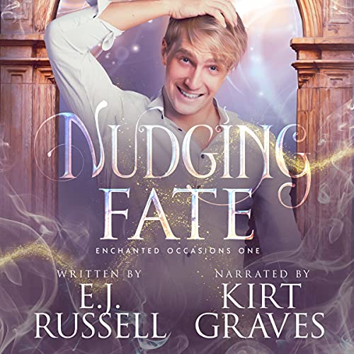 Nudging Fate: Enchanted Occasions, Book 1