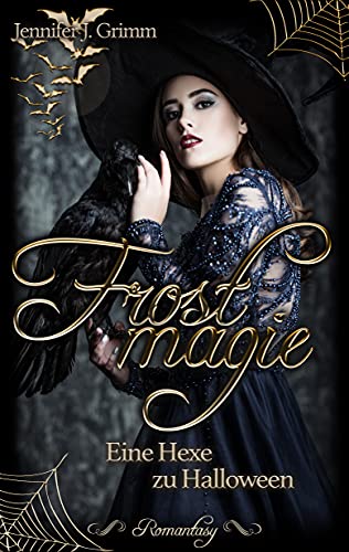 Frostmagie - Eine Hexe zu Halloween: Romantasy (Frostmagie Staffel 2)
