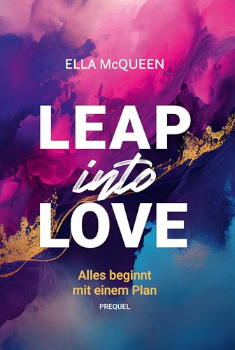 Leap into Love: Alles beginnt mit einem Plan (Leap into Love Reihe)
