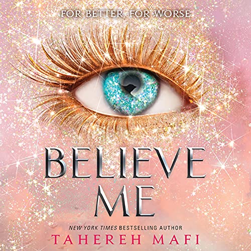 Believe Me: Shatter Me, Book 7