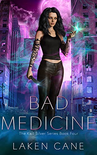 Bad Medicine: An Urban Fantasy Wolf Shifter Series (Kait Silver Book 4)