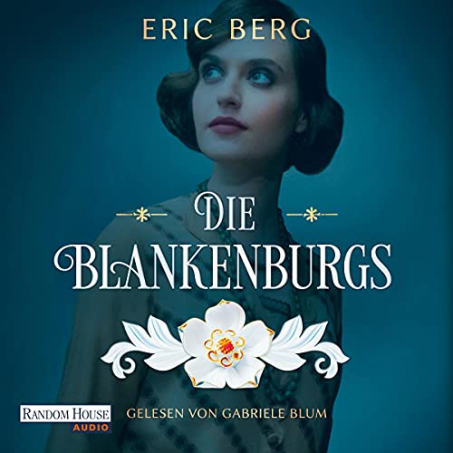 Die Blankenburgs: Die Porzellan-Dynastie 1