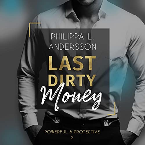 Last Dirty Money: Powerful & Protective 2