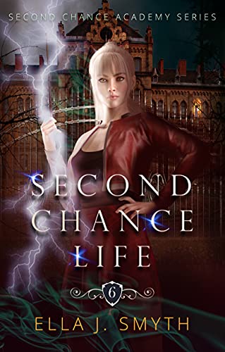 Second Chance Life: Book Six of the Second Chance Academy series